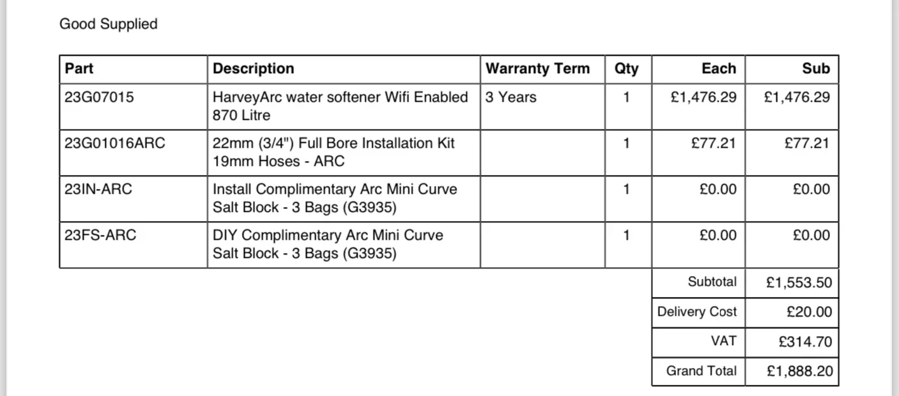 A table detailing goods supplied, listing a HarveyArc water softener Wifi Enabled, an installation kit, and salt block bags, along with quantities, individual prices, subtotal of £1,553.50, delivery cost of £20.00, VAT of £314.70, and a grand total of £1,888.20.