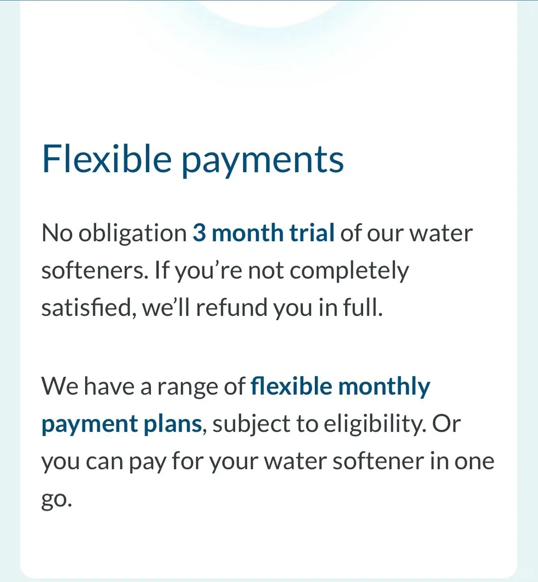 A promotional graphic with dark blue and gray text on a white background detailing 'Flexible payments' for water softeners, offering a no-obligation 3-month trial with full refund, as well as flexible monthly payment plans or paying in one go.